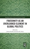 Fraternity as an Overlooked Element in Global Politics