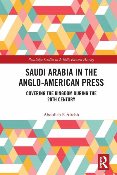 Saudi Arabia in the Anglo-American Press Saudi Arabia in the Anglo-American Press