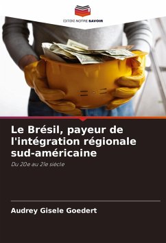 Cover Le Brésil, payeur de l'intégration régionale sud-américaine