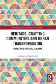 Heritage, Crafting Communities and Urban Transformation