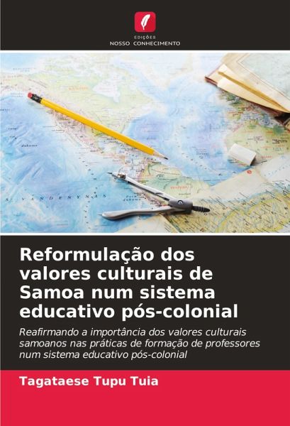 Reformulação dos valores culturais de Samoa num sistema educativo pós-colonial Reformulação dos valores culturais de Samoa num sistema educativo pós-colonial