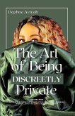 THE ART OF BEING DISCREETLY PRIVATE