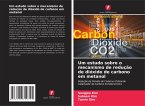 Um estudo sobre o mecanismo de redução de dióxido de carbono em metanol