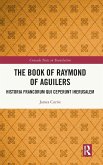 The Book of Raymond of Aguilers The Book of Raymond of Aguilers