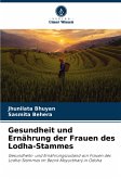 Gesundheit und Ernährung der Frauen des Lodha-Stammes Gesundheit und Ernährung der Frauen des Lodha-Stammes