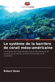 Le système de la barrière de corail méso-américaine