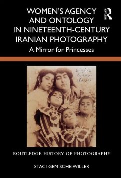 Cover Women's Agency and Ontology in Nineteenth-Century Iranian Photography