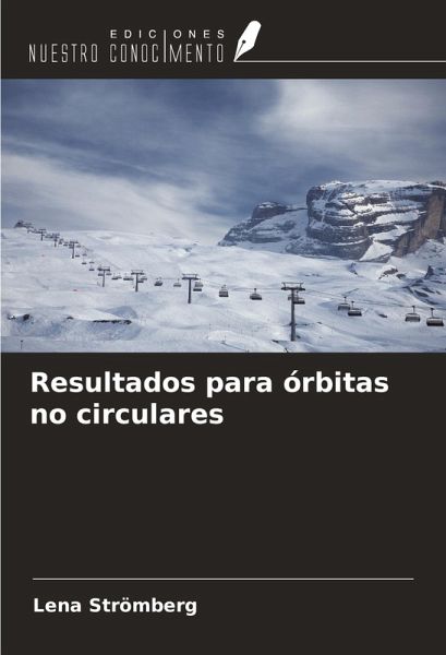Resultados para órbitas no circulares Resultados para órbitas no circulares