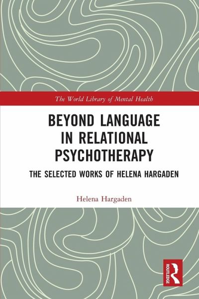 Beyond Language in Relational Psychotherapy Beyond Language in Relational Psychotherapy