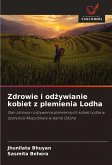 Zdrowie i od¿ywianie kobiet z plemienia Lodha Zdrowie i od¿ywianie kobiet z plemienia Lodha