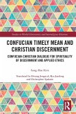 Confucian Timely Mean and Christian Discernment
