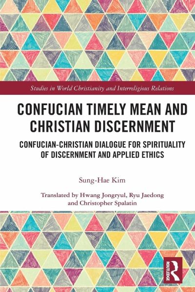 Confucian Timely Mean and Christian Discernment Confucian Timely Mean and Christian Discernment