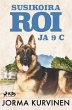 Susikoira Roi ja 9 C - Bild 1