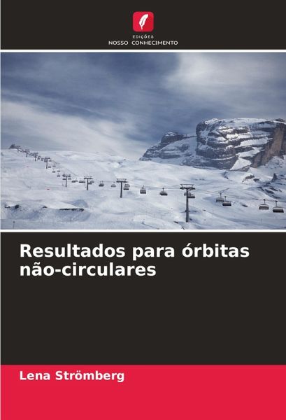 Resultados para órbitas não-circulares Resultados para órbitas não-circulares