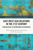 East-West Asia Relations in the 21st Century East-West Asia Relations in the 21st Century