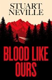 Blood Like Ours Blood Like Ours