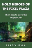 Holo Heroes of the Pixel Plaza Holo Heroes of the Pixel Plaza