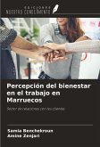 Percepción del bienestar en el trabajo en Marruecos