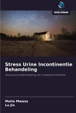 Stress Urine Incontinentie Behandeling Stress Urine Incontinentie Behandeling