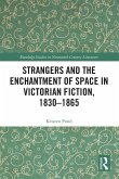 Strangers and the Enchantment of Space in Victorian Fiction, 1830-1865 Strangers and the Enchantment of Space in Victorian Fiction, 1830-1865