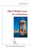 Mère Méditerranée de civilisations Mère Méditerranée de civilisations