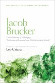 Jacob Brucker, Critical History of Philosophy: 'Preliminary Discourse' and 'on the Socratic School'