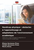 Handicap physique : obstacles à l'apprentissage et adaptations de l'environnement académique