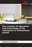 The content of education and technology of its realization in elementary school The content of education and technology of its realization in elementary school
