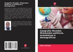 Geografia Mundial. Dimensões políticas, económicas e demográficas Geografia Mundial. Dimensões políticas, económicas e demográficas
