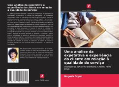 Uma análise da expetativa e experiência do cliente em relação à qualidade do serviço - Gopal, Nagesh