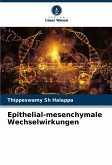 Epithelial-mesenchymale Wechselwirkungen Epithelial-mesenchymale Wechselwirkungen