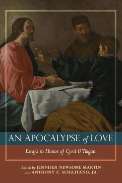 Apocalypse of Love Essays in Honor of Cyril J. O'Regan