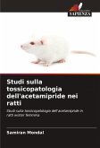 Studi sulla tossicopatologia dell'acetamipride nei ratti