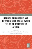 Ubuntu Philosophy and Decolonising Social Work Fields of Practice in Africa