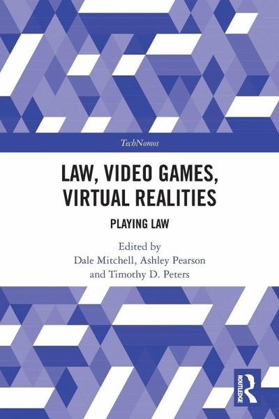 Law, Video Games, Virtual Realities Law, Video Games, Virtual Realities