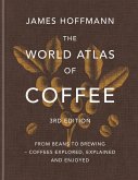 The World Atlas of Coffee The World Atlas of Coffee