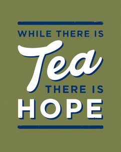 Cover While There is Tea, There is Hope