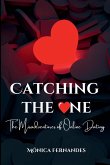 Catching the One Catching the One