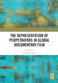 The Representation of Perpetrators in Global Documentary Film