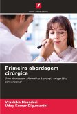 Primeira abordagem cirúrgica