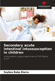 Secondary acute intestinal intussusception in children Secondary acute intestinal intussusception in children