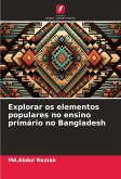 Explorar os elementos populares no ensino primário no Bangladesh Explorar os elementos populares no ensino primário no Bangladesh
