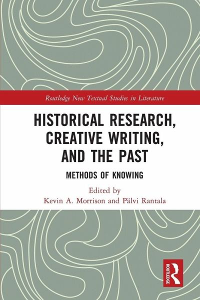 Historical Research, Creative Writing, and the Past