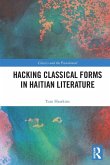 Hacking Classical Forms in Haitian Literature Hacking Classical Forms in Haitian Literature