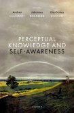 Perceptual Knowledge and Self-Awareness Perceptual Knowledge and Self-Awareness