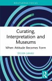 Curating, Interpretation and Museums Curating, Interpretation and Museums