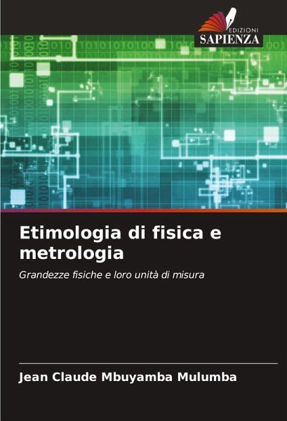 Etimologia di fisica e metrologia Etimologia di fisica e metrologia