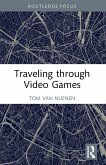 Traveling through Video Games Traveling through Video Games