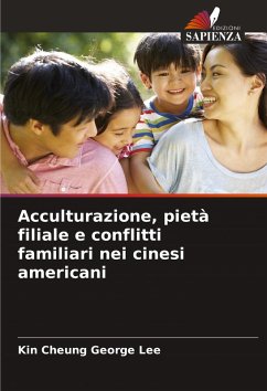 Cover Acculturazione, pietà filiale e conflitti familiari nei cinesi americani
