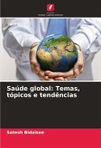 Saúde global: Temas, tópicos e tendências Saúde global: Temas, tópicos e tendências